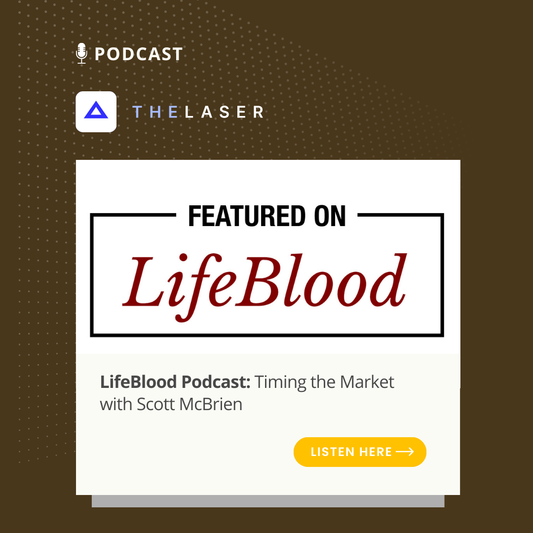 LifeBlood Podcast: Timing the Market with Scott McBrien